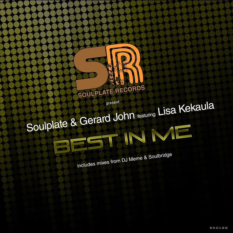 Soulplate & Gerard John ft Lisa Kekaula - Best In Me - House Music