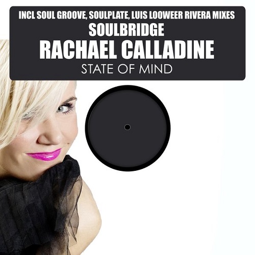 Soulbridge ft Rachael Calladine - State Of Mind (Soulplate Rerub) - House Music